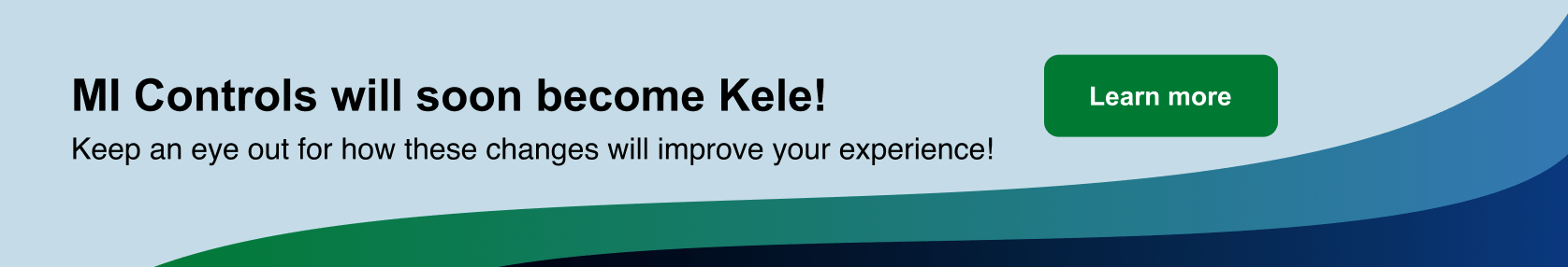 MI teaser banner MI Controls will soon become Kele!